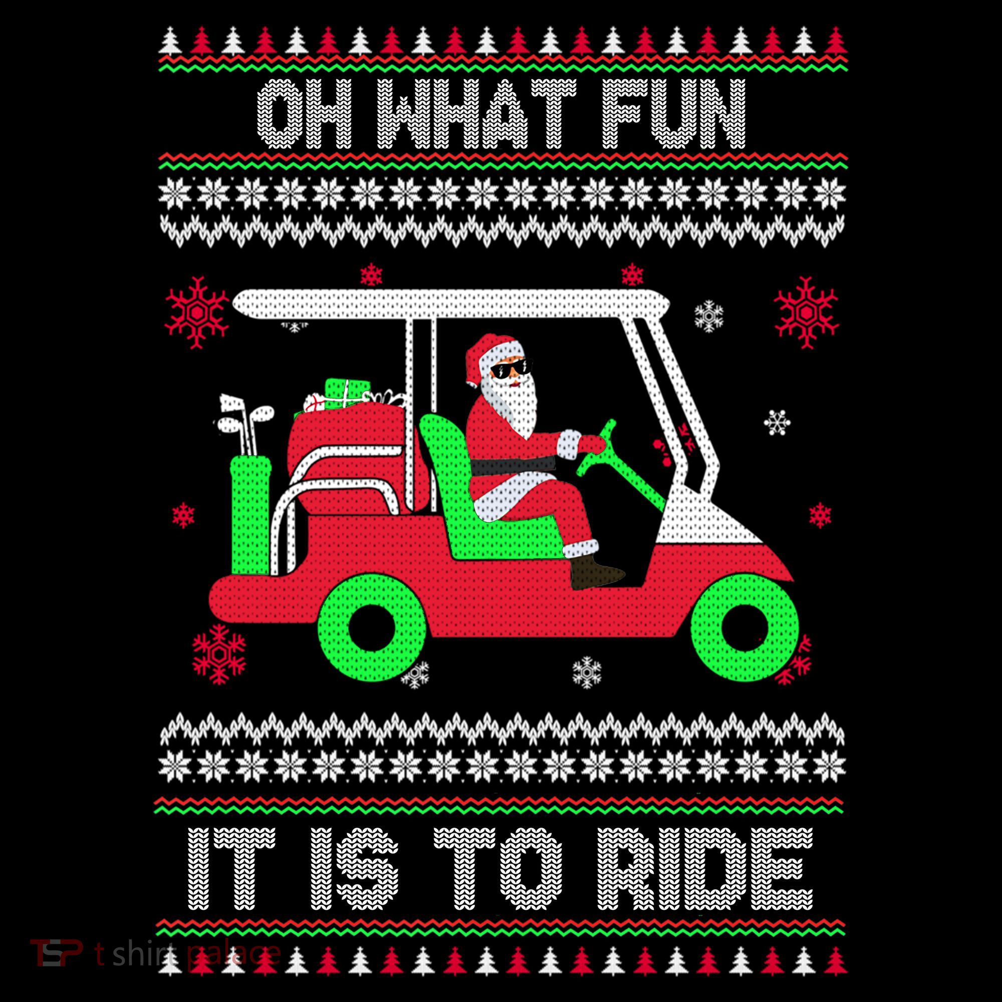 Oh What Fun It Is To Ride Golf Christmas Long Sleeve Shirt