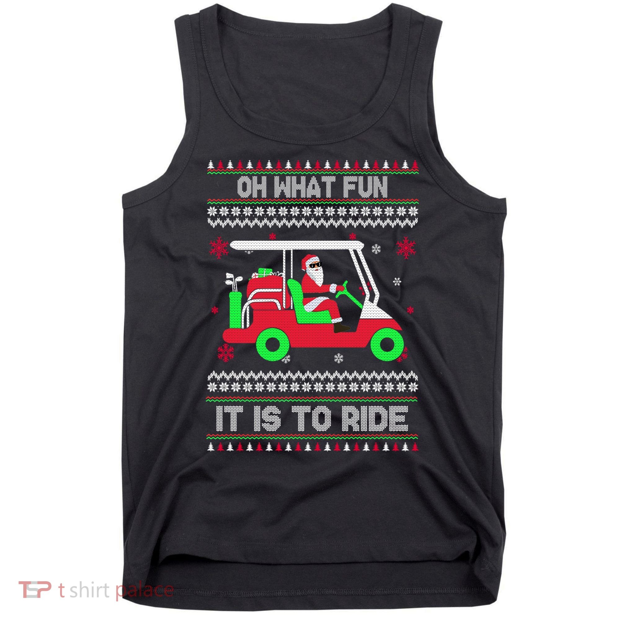 Oh What Fun It Is To Ride Golf Christmas Tank Top