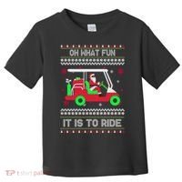 Oh What Fun It Is To Ride Golf Christmas Toddler T-Shirt thumb 0