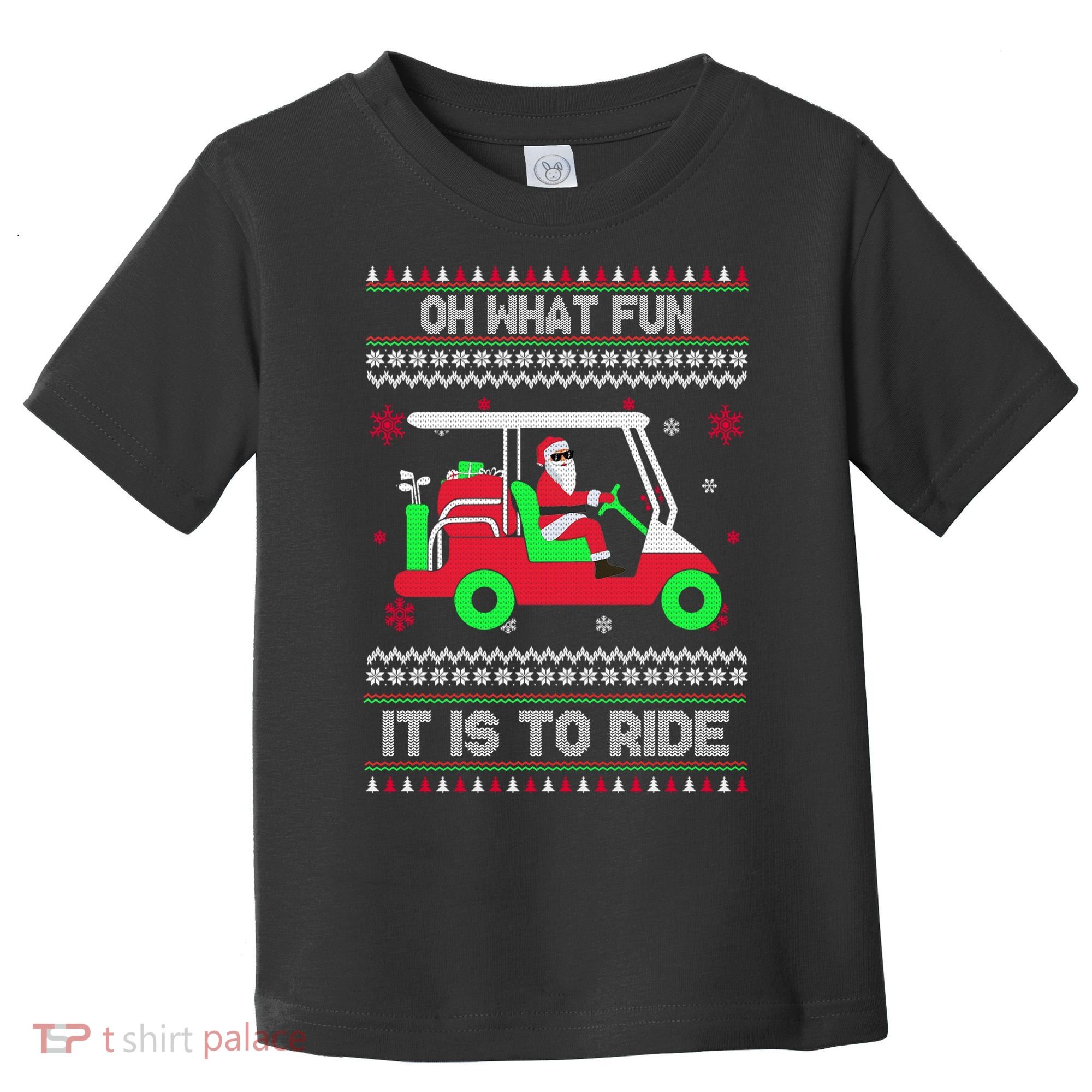 Oh What Fun It Is To Ride Golf Christmas Toddler T-Shirt
