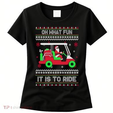 Oh What Fun It Is To Ride Golf Christmas Women's T-Shirt