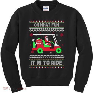 Oh What Fun It Is To Ride Golf Christmas Kids Sweatshirt
