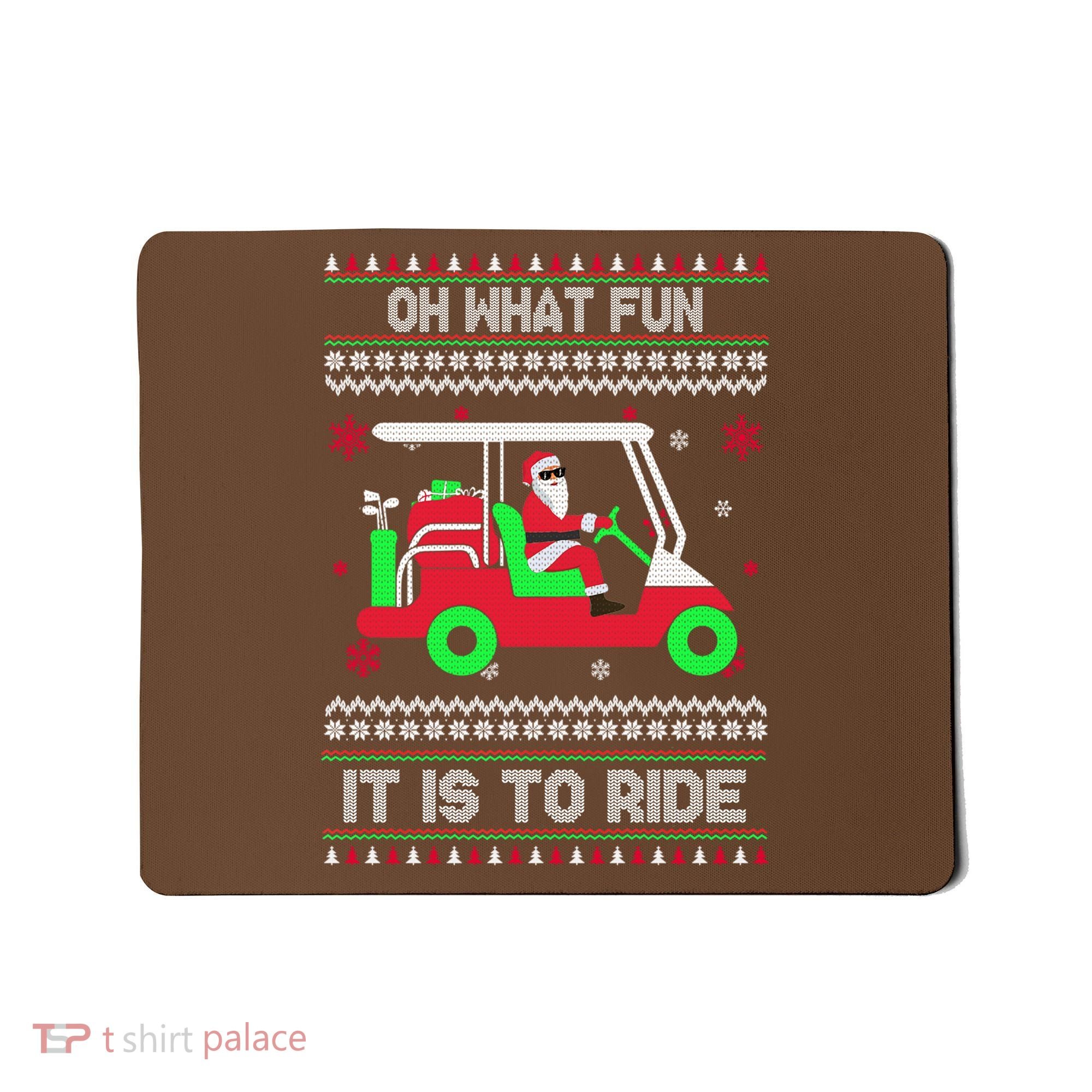 Oh What Fun It Is To Ride Golf Christmas Mousepad