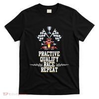 Open Wheel Formula Racing Car Practice Qualify Race Repeat T-Shirt thumb 0