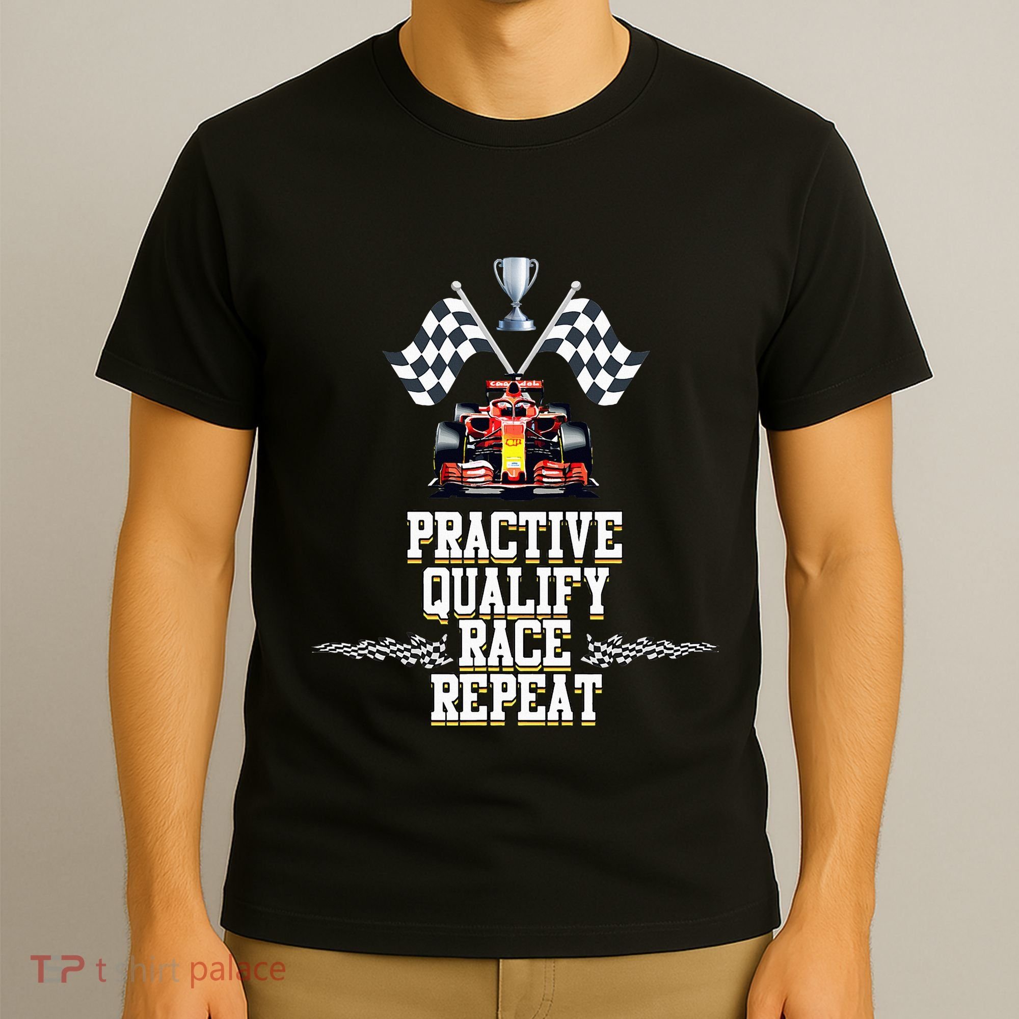 Open Wheel Formula Racing Car Practice Qualify Race Repeat T-Shirt