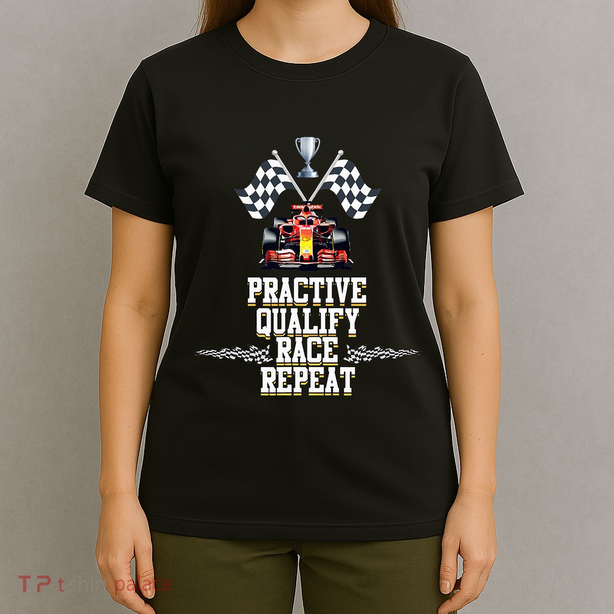 Open Wheel Formula Racing Car Practice Qualify Race Repeat T-Shirt