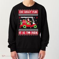 Oh What Fun It Is To Ride Golf Cart Christmas Golfing Golfer Women's Sweatshirt thumb 0