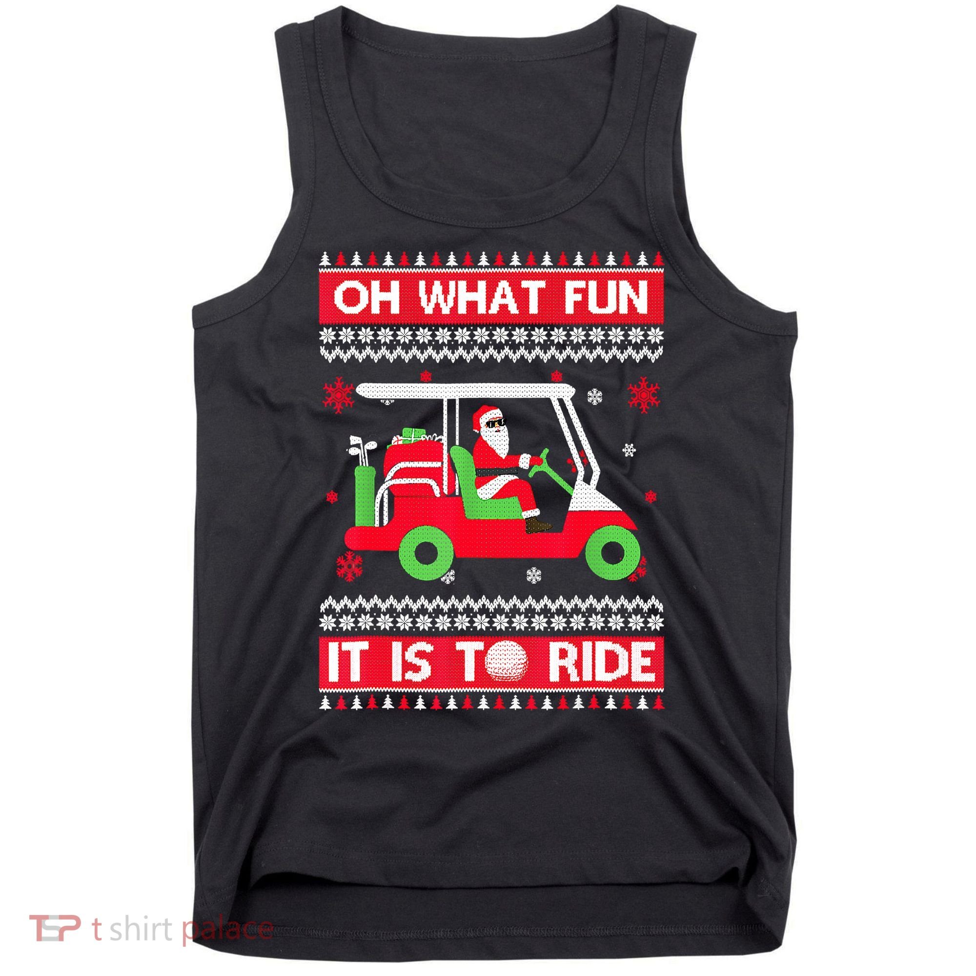 Oh What Fun It Is To Ride Golf Cart Christmas Golfing Golfer Tank Top