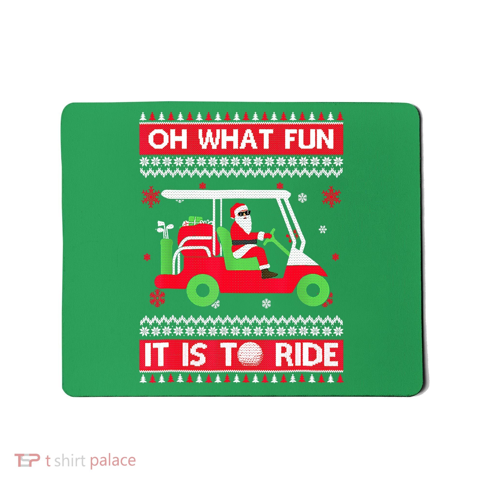 Oh What Fun It Is To Ride Golf Cart Christmas Golfing Golfer Mousepad