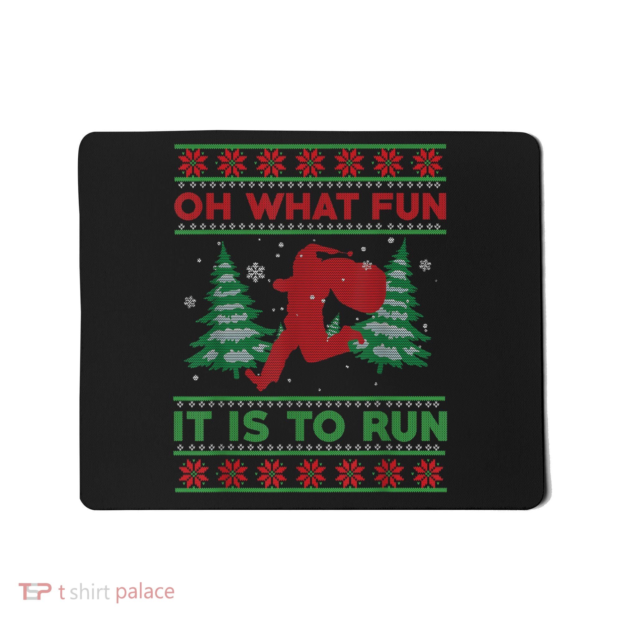 Oh What Fun It Is To Run Christmas Running Santa Run Mousepad