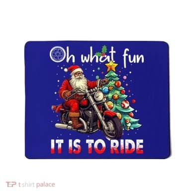 Oh What Fun It Is To Ride Santa Motorcycle  Mousepad