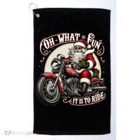 Oh What Fun It Is To Ride Motorcycle Biker Santa Xmas Gift Golf Towel thumb 0