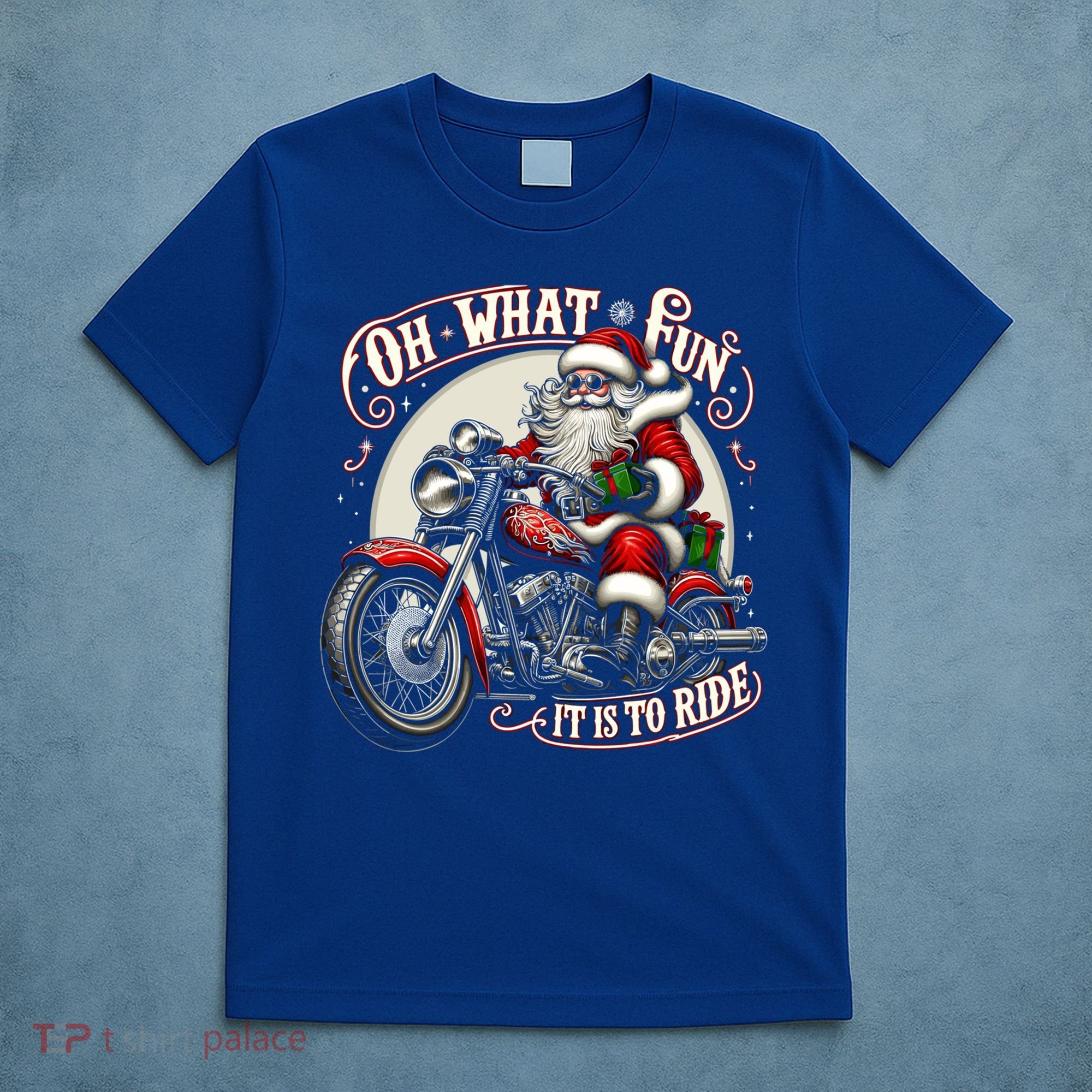 Oh What Fun It Is To Ride Motorcycle Biker Santa Xmas Gift T-Shirt