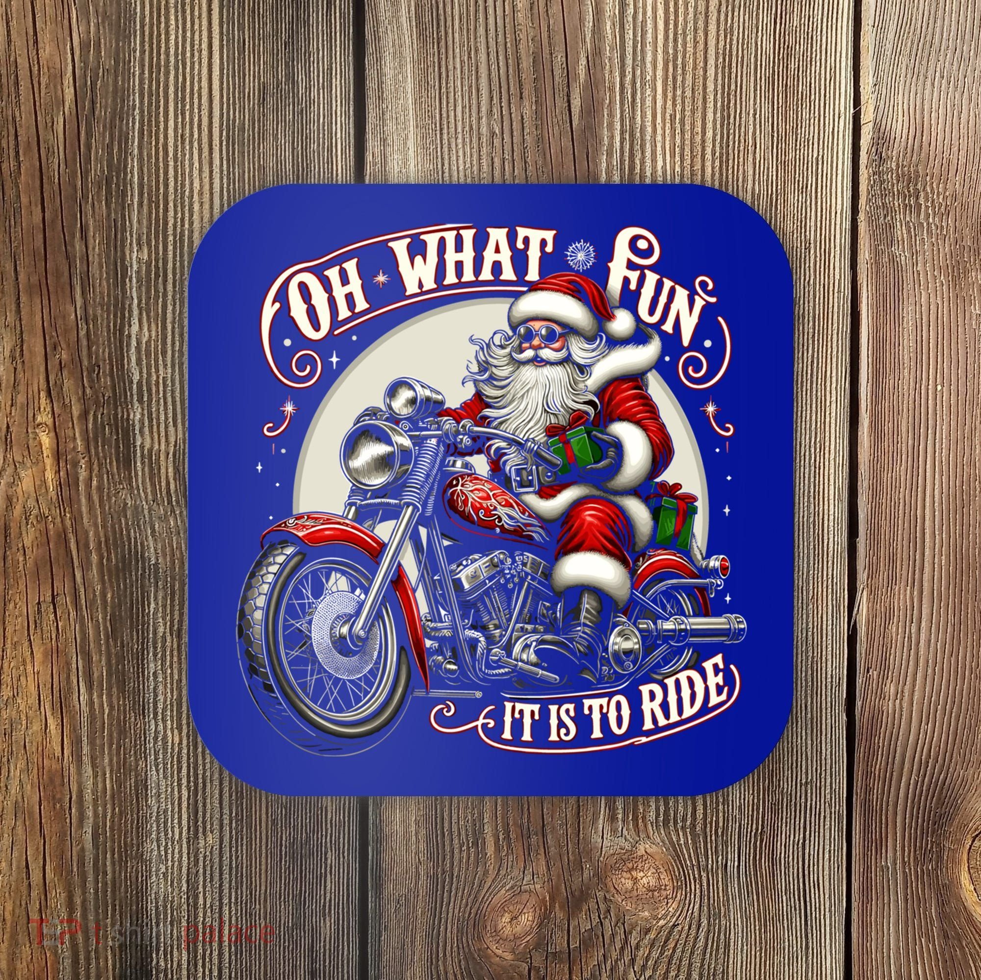 Oh What Fun It Is To Ride Motorcycle Biker Santa Xmas Gift Coaster