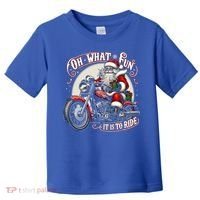 Oh What Fun It Is To Ride Motorcycle Biker Santa Xmas Gift Toddler T-Shirt thumb 0