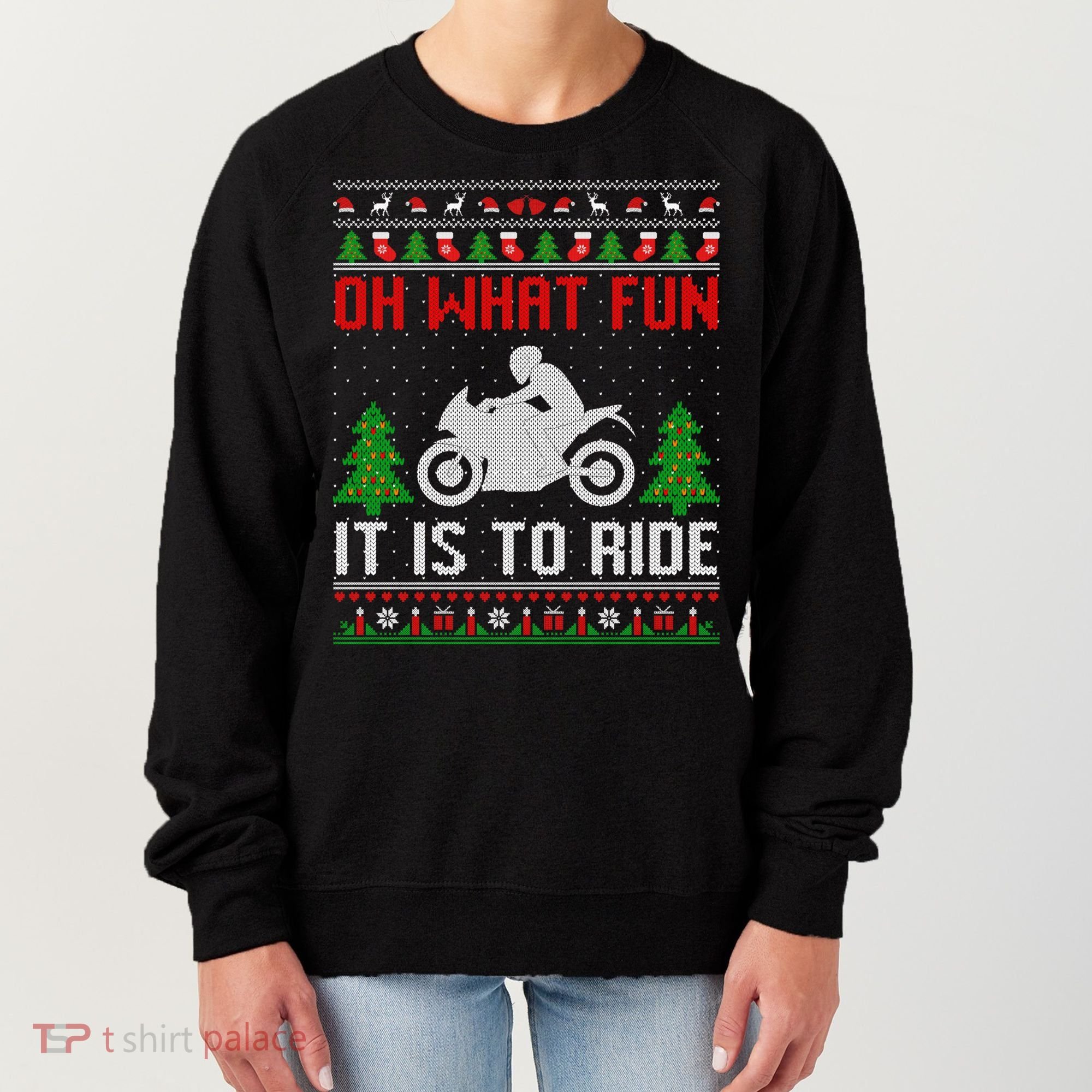 Oh What Fun It Is To Ride Motorcycle Ugly Christmas Funny Gift Women's Sweatshirt