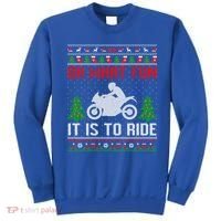 Oh What Fun It Is To Ride Motorcycle Ugly Christmas Funny Gift Sweatshirt thumb 0