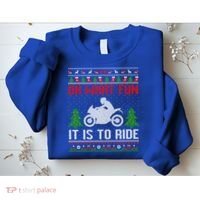Oh What Fun It Is To Ride Motorcycle Ugly Christmas Funny Gift Sweatshirt thumb 2