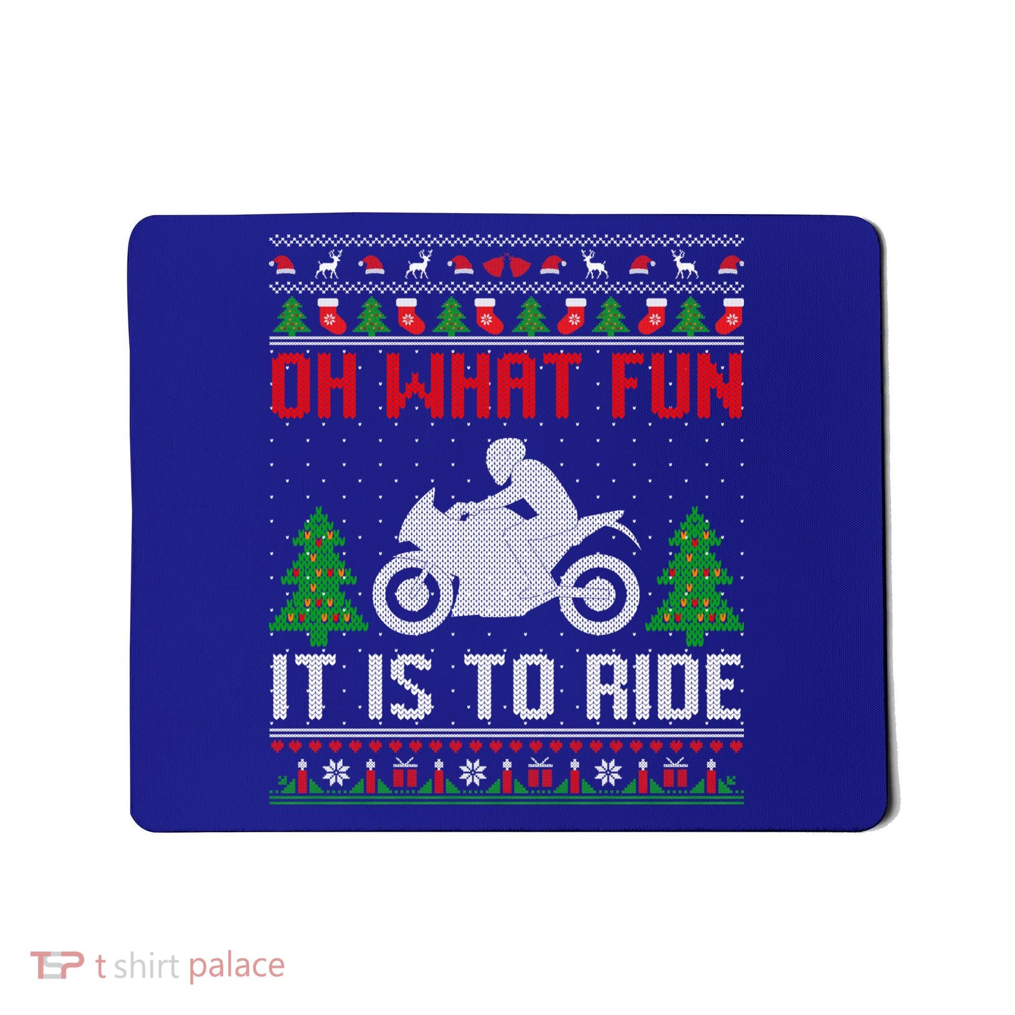 Oh What Fun It Is To Ride Motorcycle Ugly Christmas Funny Gift Mousepad