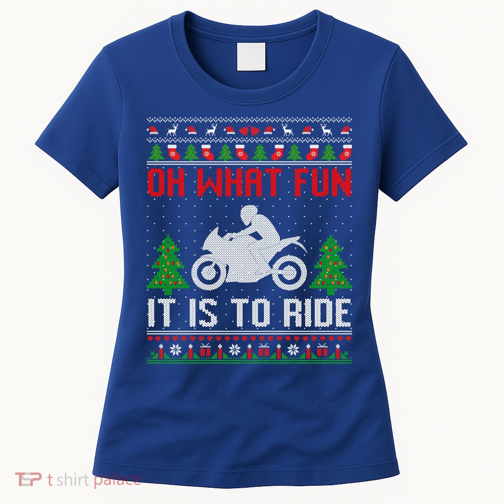 Oh What Fun It Is To Ride Motorcycle Ugly Christmas Funny Gift Women's T-Shirt