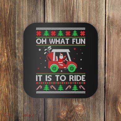 Oh What Fun It Is To Ride Golf Ugly Christmas Xmas Coaster