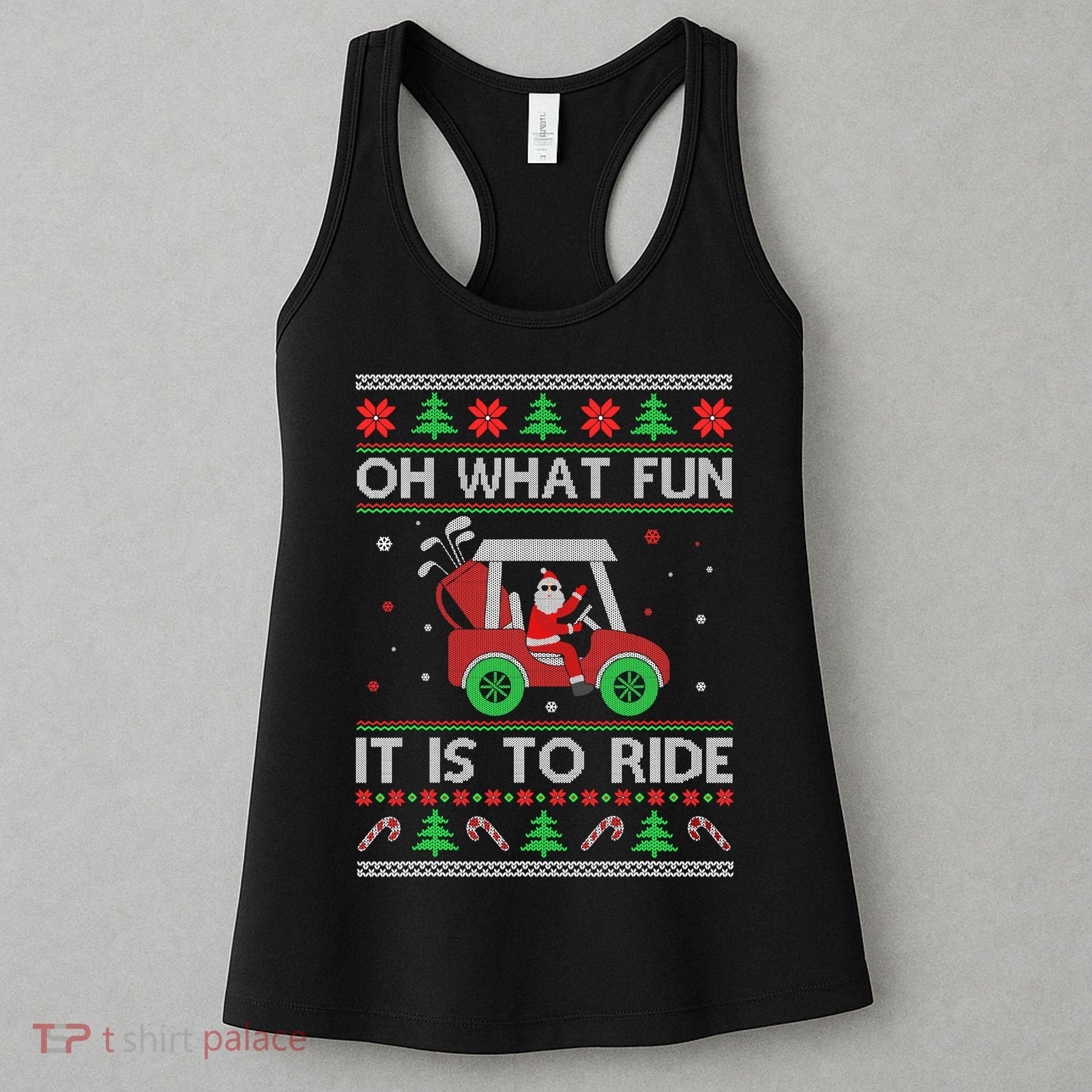 Oh What Fun It Is To Ride Golf Ugly Christmas Xmas Women's Tank Top