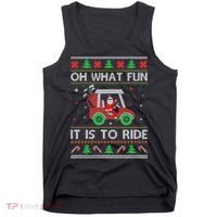 Oh What Fun It Is To Ride Golf Ugly Christmas Xmas Tank Top thumb 0