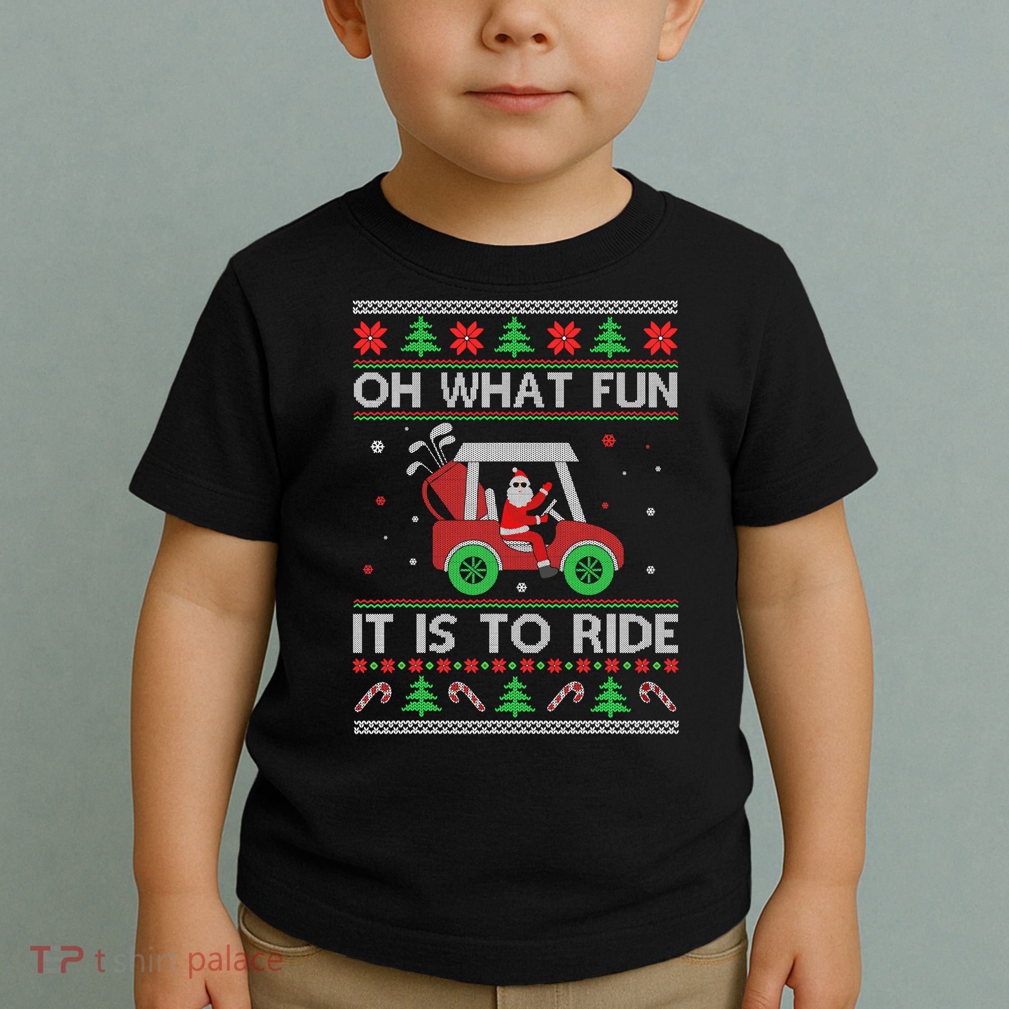 Oh What Fun It Is To Ride Golf Ugly Christmas Xmas Toddler T-Shirt