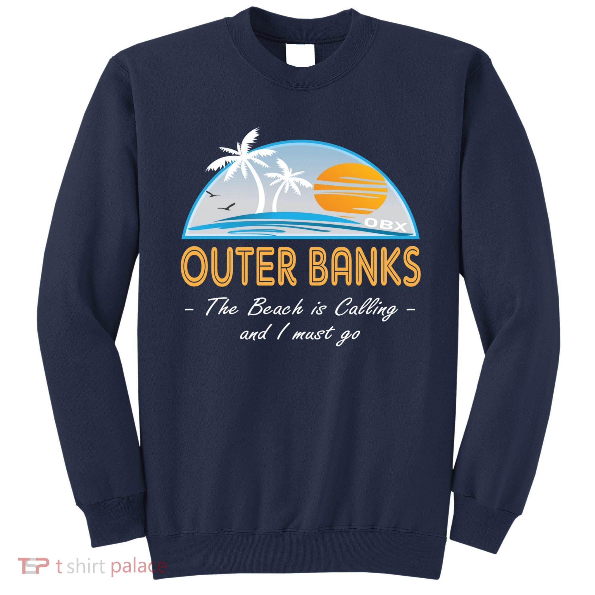 OBX With Funny Slogan for The Outer Banks Sweatshirt