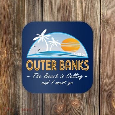 OBX With Funny Slogan for The Outer Banks Coaster