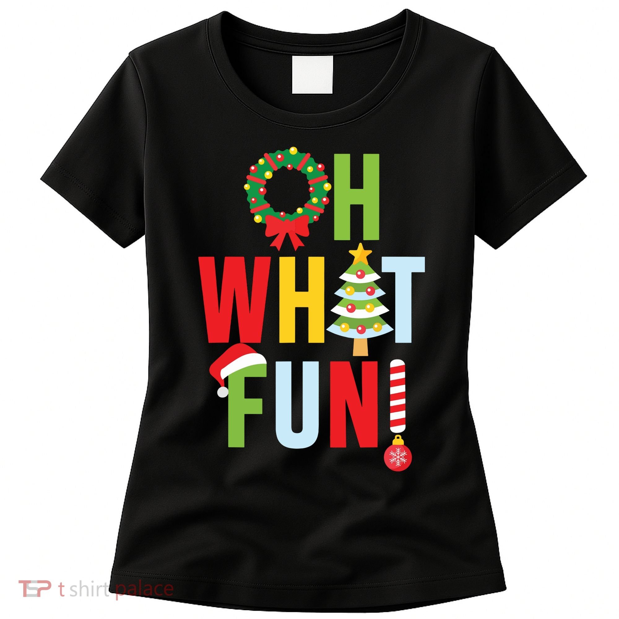 Oh What Fun Christmas With Wreath And Tree Women's T-Shirt