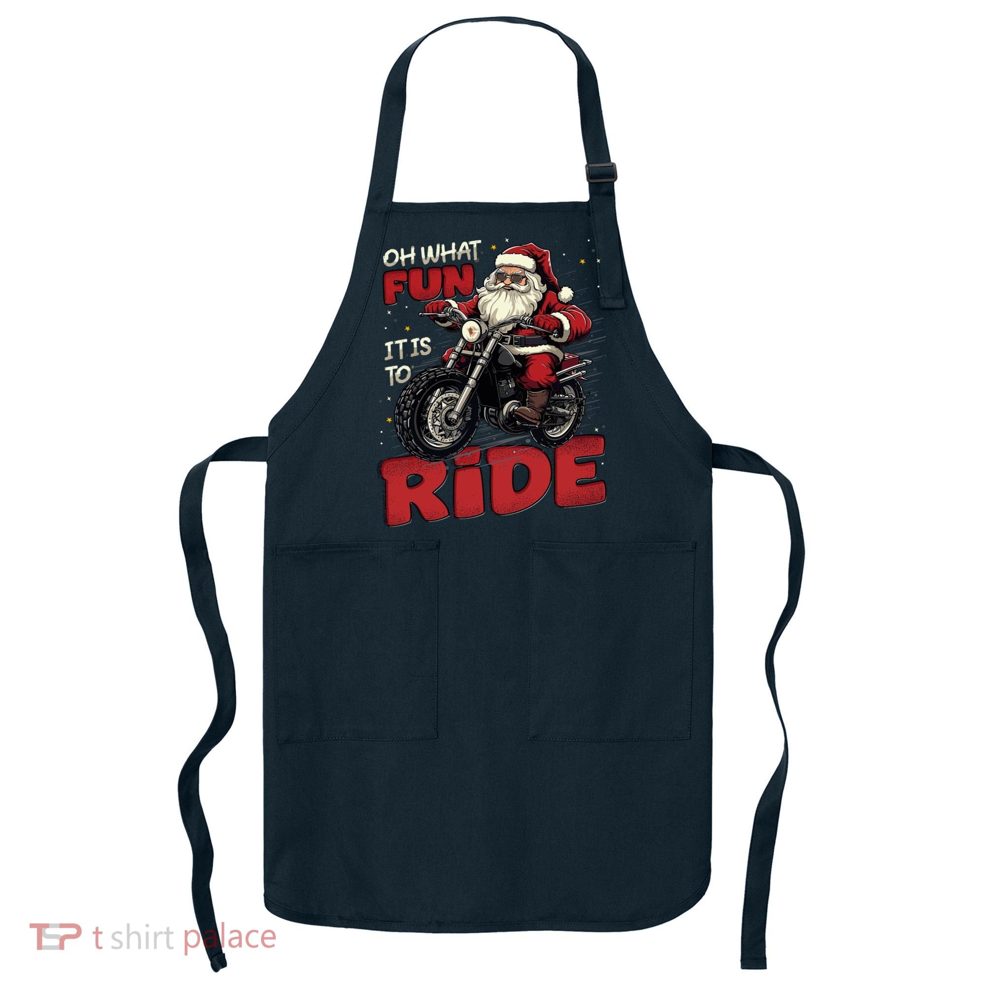 Oh What Fun It Is To Ride Funny Biker Santa On A Motorcycle Apron