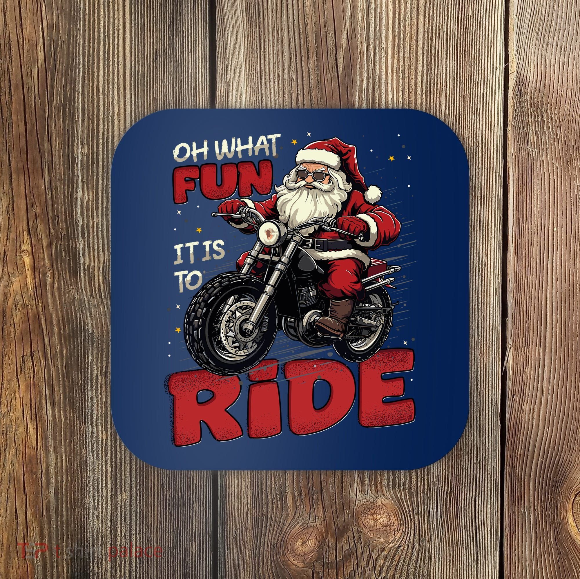 Oh What Fun It Is To Ride Funny Biker Santa On A Motorcycle Coaster