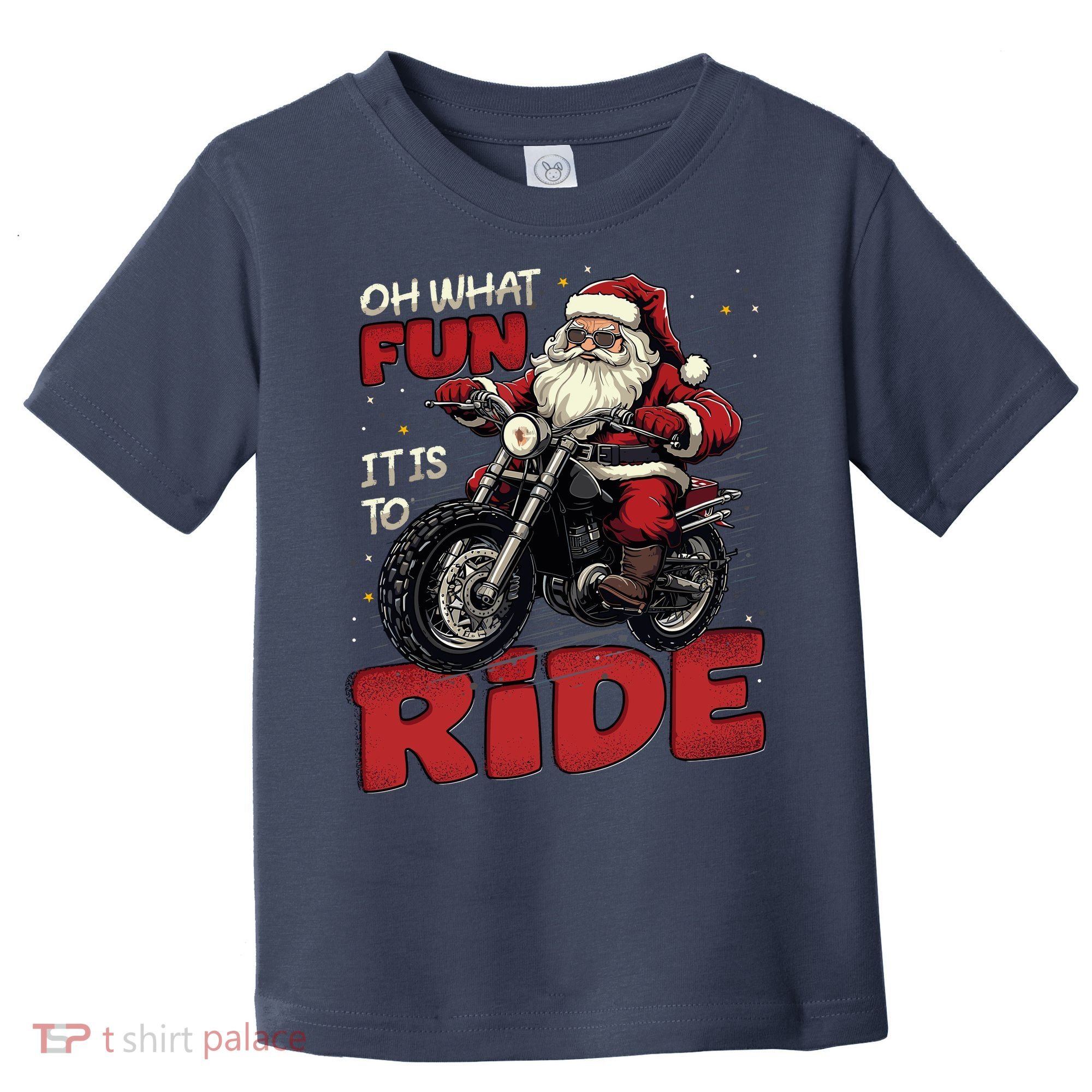 Oh What Fun It Is To Ride Funny Biker Santa On A Motorcycle Toddler T-Shirt