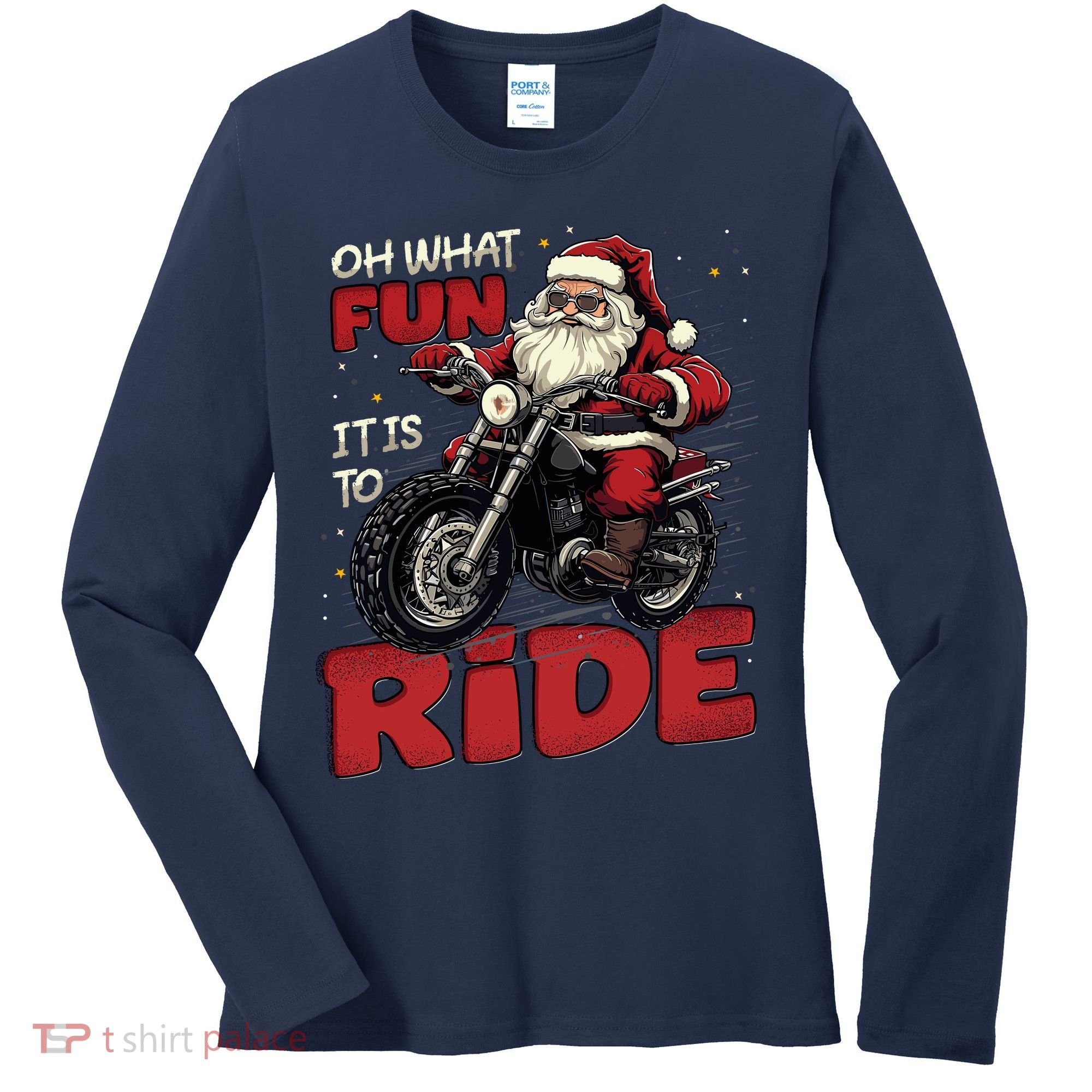 Oh What Fun It Is To Ride Funny Biker Santa On A Motorcycle Women's Long Sleeve Shirt