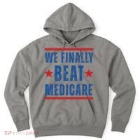 Official We Finally Beat Medicare Poltical Hoodie thumb 0