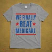 Official We Finally Beat Medicare Poltical T-Shirt thumb 5