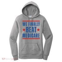 Official We Finally Beat Medicare Poltical Women's Hoodie thumb 0