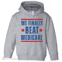 Official We Finally Beat Medicare Poltical Toddler Hoodie thumb 0