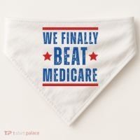 Official We Finally Beat Medicare Poltical USA-Made Doggie Bandana thumb 0