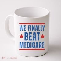 Official We Finally Beat Medicare Poltical Coffee Mug thumb 0