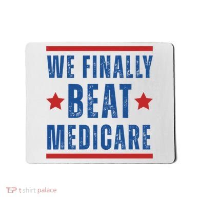 Official We Finally Beat Medicare Poltical Mousepad
