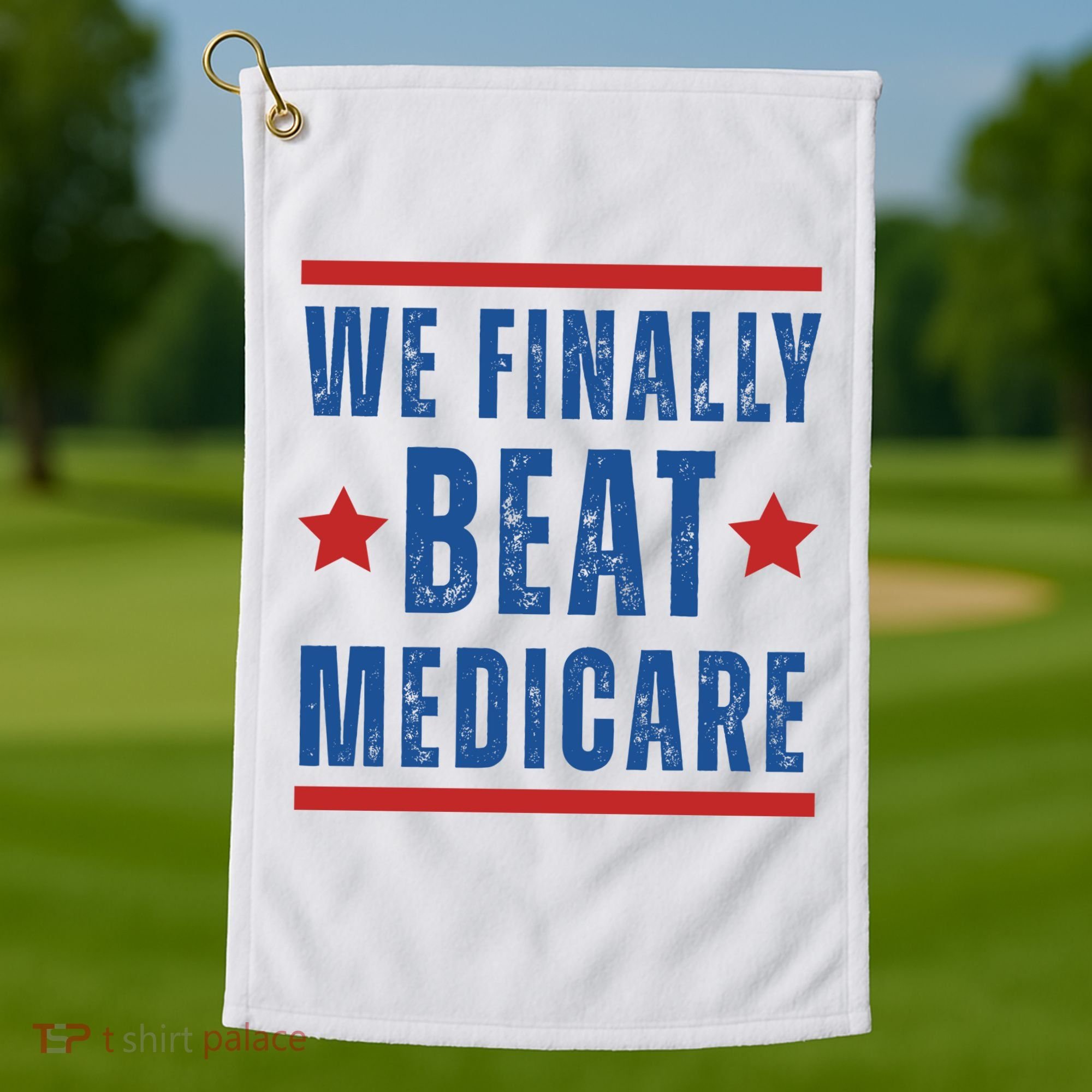 Official We Finally Beat Medicare Poltical Golf Towel