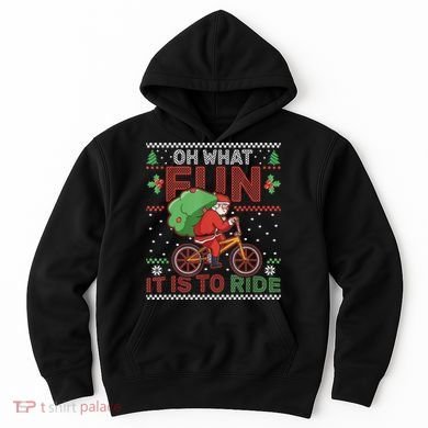 Oh What Fun It Is To Ride Bicycle Cyclist Christmas Hoodie
