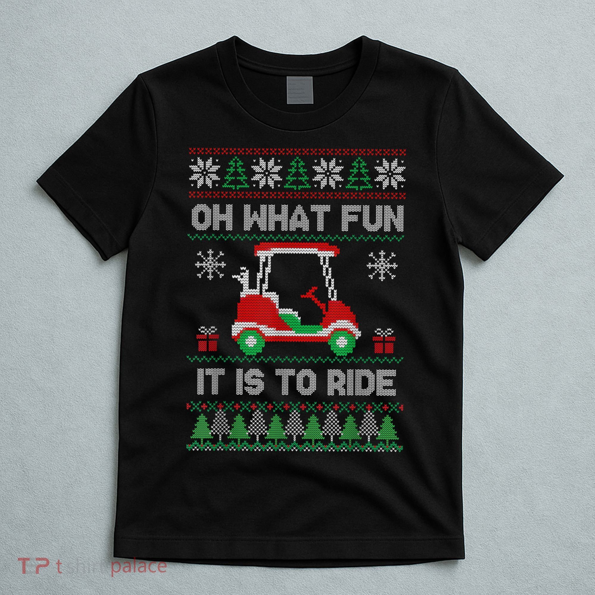 Oh What Fun It Is To Ride Golf Cart Golfer Christmas Golfing T-Shirt