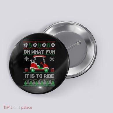 Oh What Fun It Is To Ride Golf Cart Golfer Christmas Golfing Button