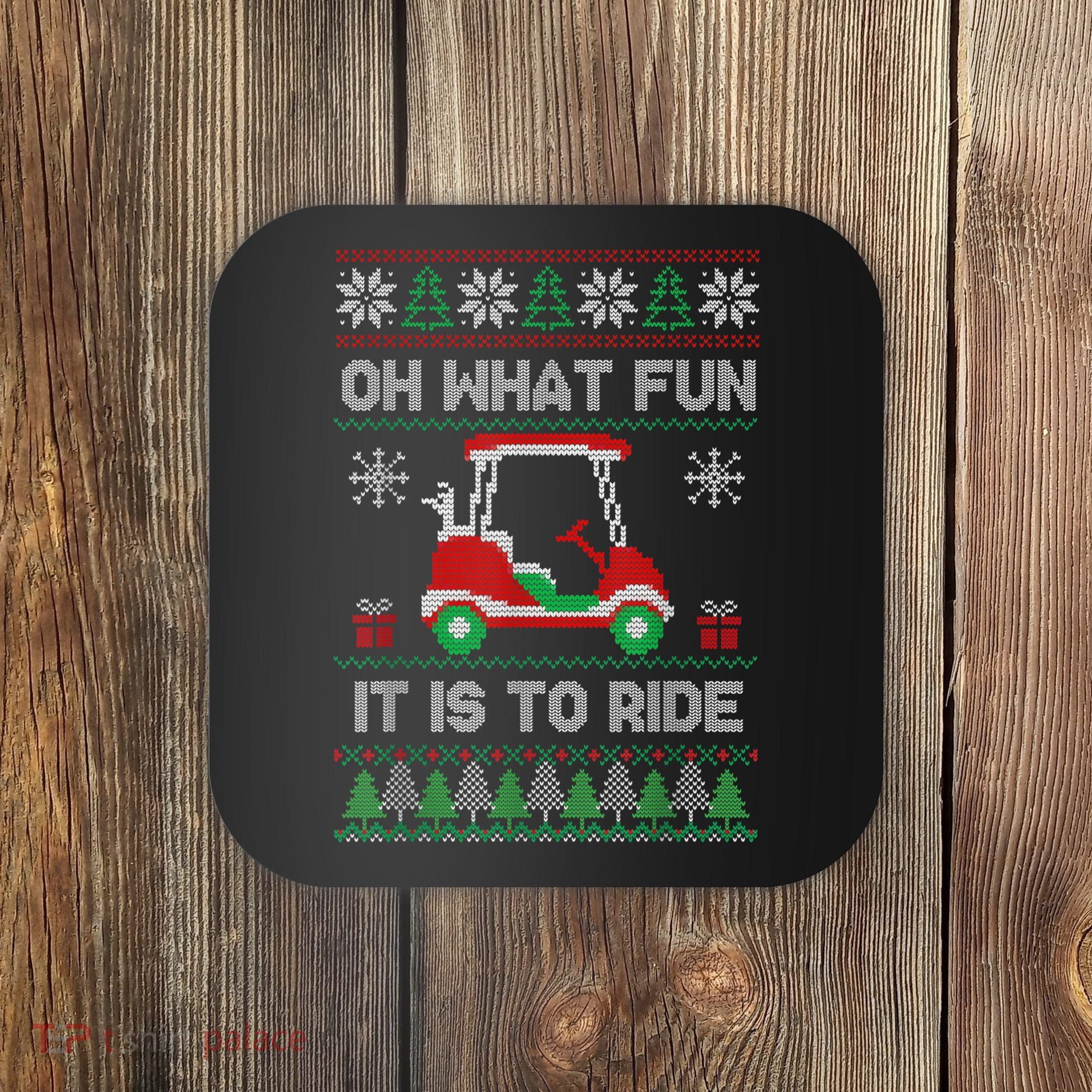 Oh What Fun It Is To Ride Golf Cart Golfer Christmas Golfing Coaster