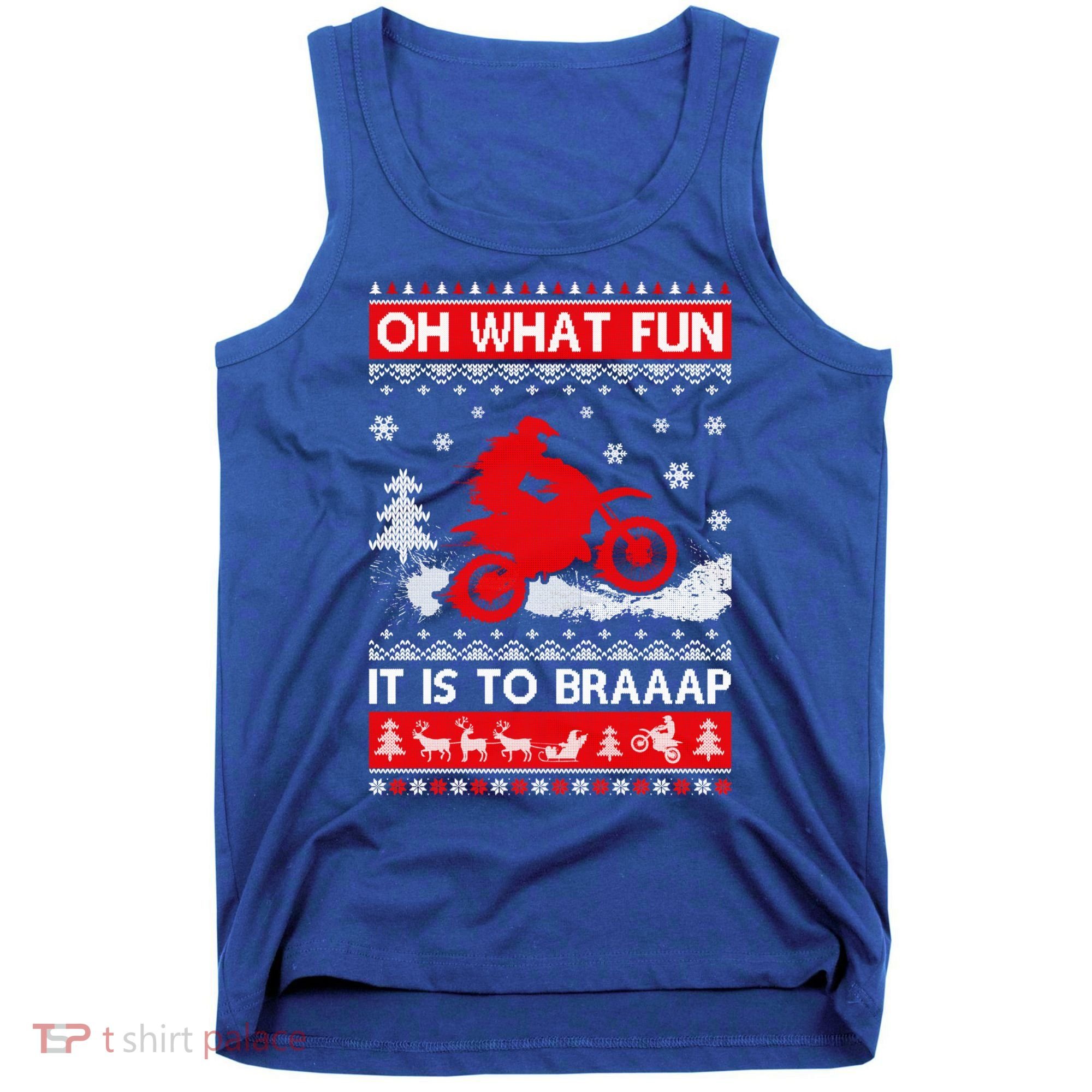 Oh What Fun It Is To Drive Dirt Bike Ugly Christmas Xmas Meaningful Gift Tank Top