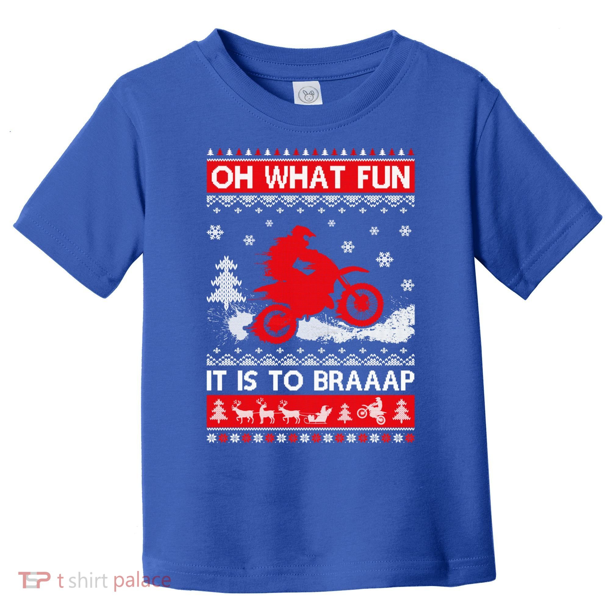 Oh What Fun It Is To Drive Dirt Bike Ugly Christmas Xmas Meaningful Gift Toddler T-Shirt