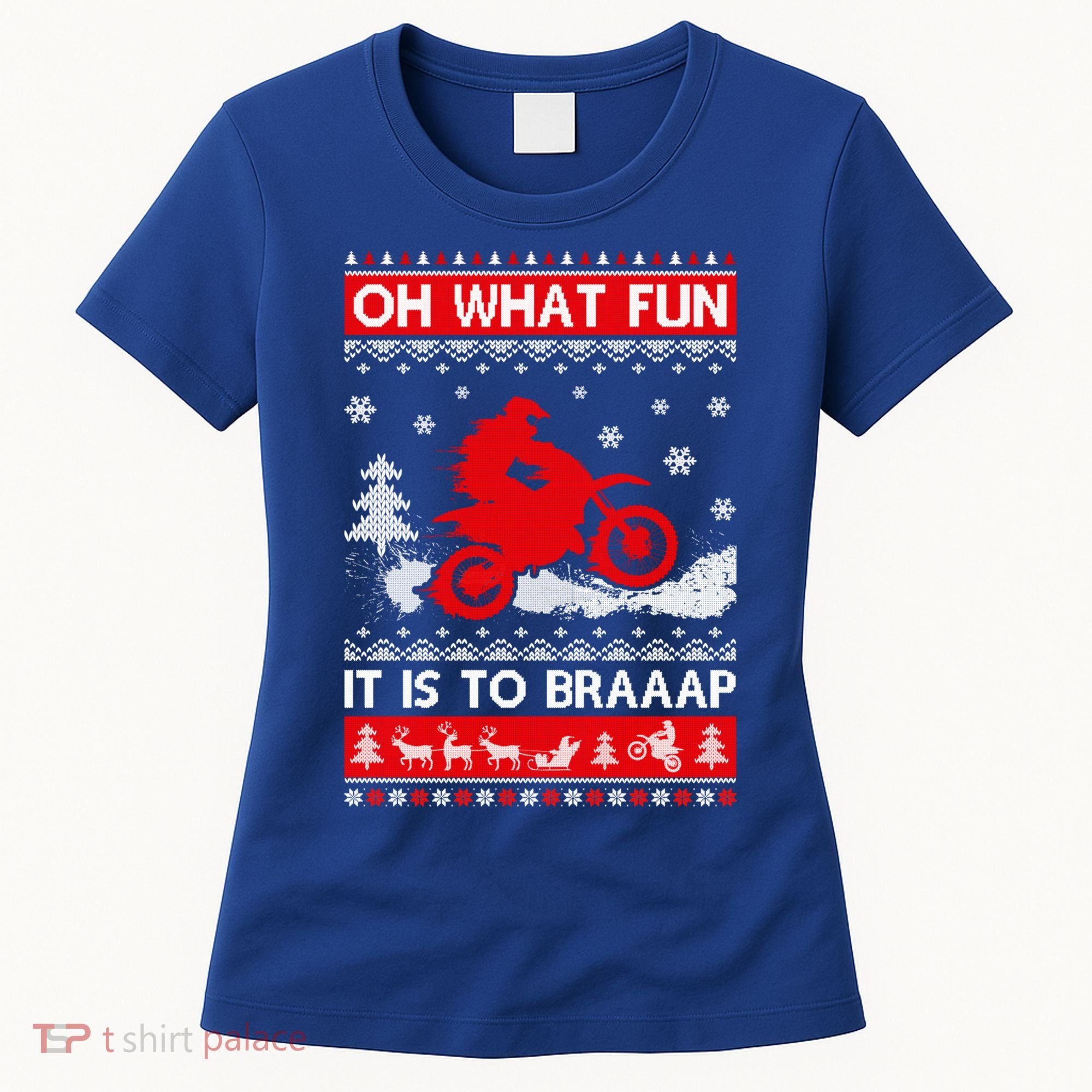 Oh What Fun It Is To Drive Dirt Bike Ugly Christmas Xmas Meaningful Gift Women's T-Shirt